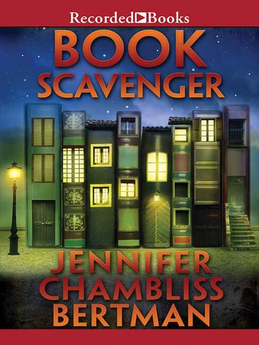 Title details for Book Scavenger by Jennifer Chambliss Bertman - Available
